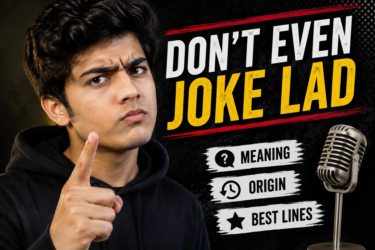 Don't Even Joke Lad: Meaning, Origin & Best Lines