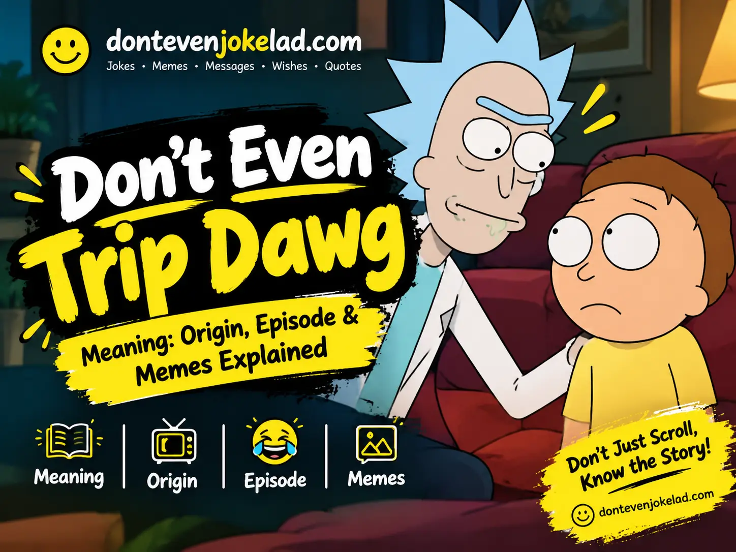 How to Use "Don't Even Trip Dawg" (With Examples)?