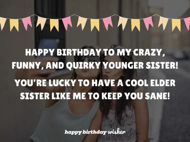Funny Birthday Wishes for Sister