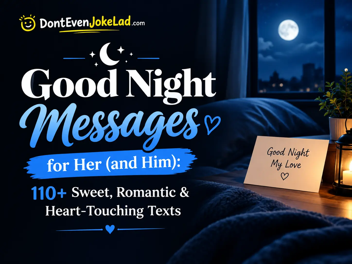 Good Night Messages for Her (and Him): 110+ Sweet, Romantic & Heart-Touching Texts